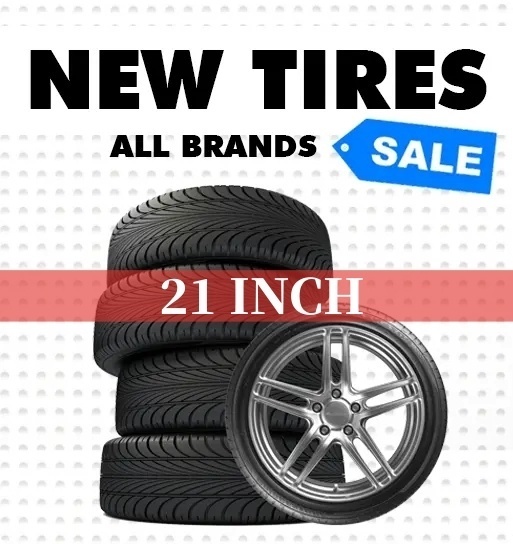 21 INCH TIRES - New Tires - Clearance Prices! Over 7,000 in stock!