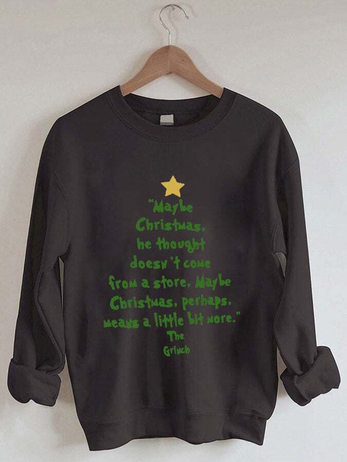 Women's Christmas Maybe Christmas He Thought Doesn't Come from a Store Print Sweatshirt