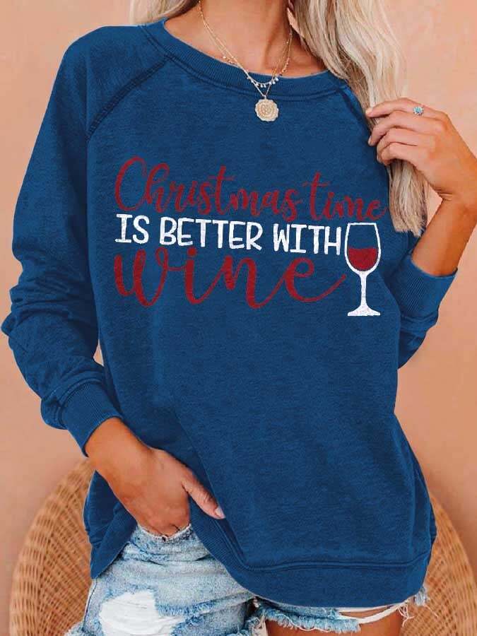 Women's Christmas Time Is Better With Wine  Print Casual Sweatshirt