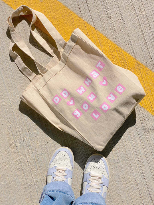 DO WHAT YOU LOVE' TOTE BAG
