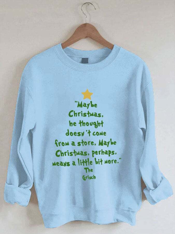 Women's Christmas Maybe Christmas He Thought Doesn't Come from a Store Print Sweatshirt