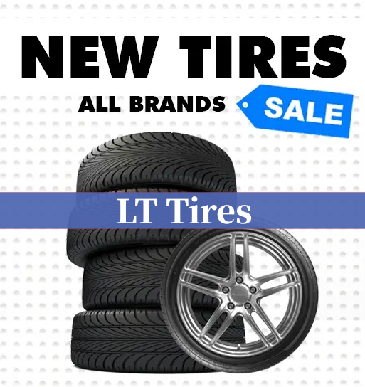 LT TIRES - New Tires - Clearance Prices! Over 7,000 in stock!