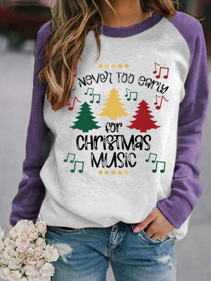 Women's It's Never Too Early For Christmas Music Print Sweatshirt