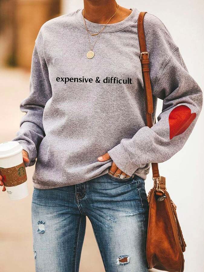 Women's Expensive And Difficult Print Sweatshirt