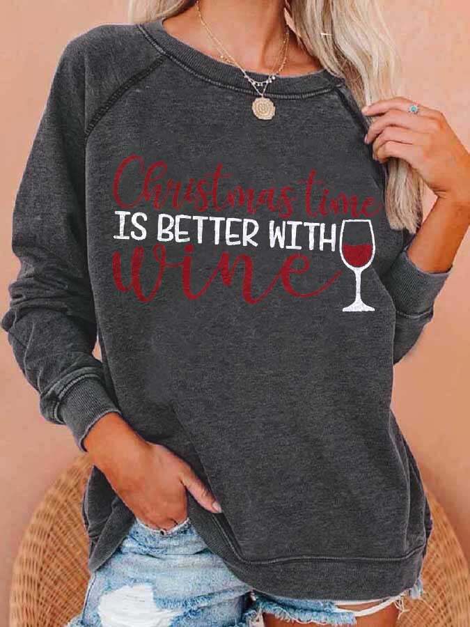 Women's Christmas Time Is Better With Wine  Print Casual Sweatshirt