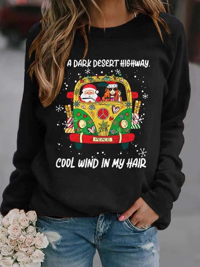 Santa Hippie On A Dark Desert Highway Cool Wind In My Hair Print Sweatshirt