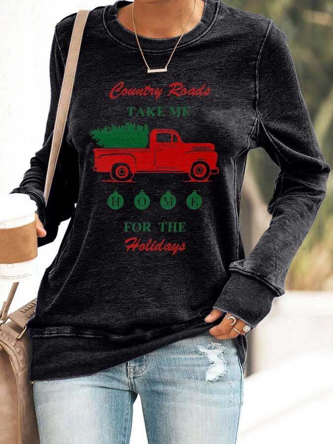 Truck Christmas Country Roads Take Me Home For The Holidays Print Sweatshirt